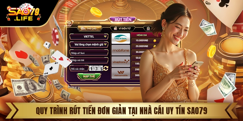 Quy trình rút tiền đơn giản tại nhà cái uy tín Sao79